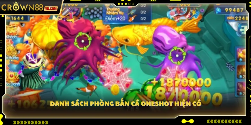 Danh sách phòng Bắn Cá OneShot hiện có