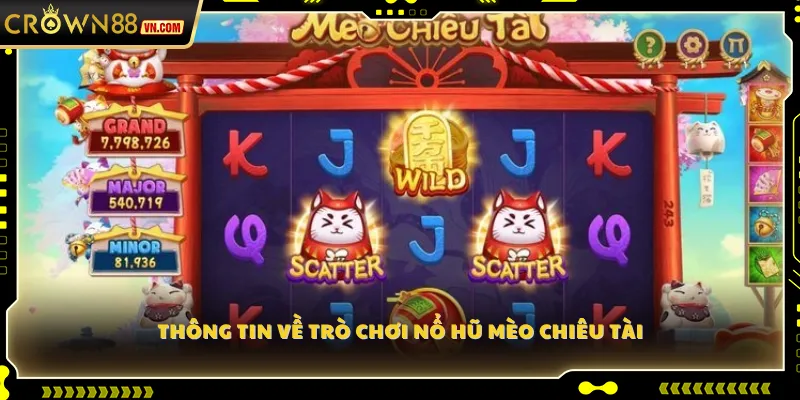 Thông tin về trò chơi Nổ Hũ Mèo Chiêu Tài