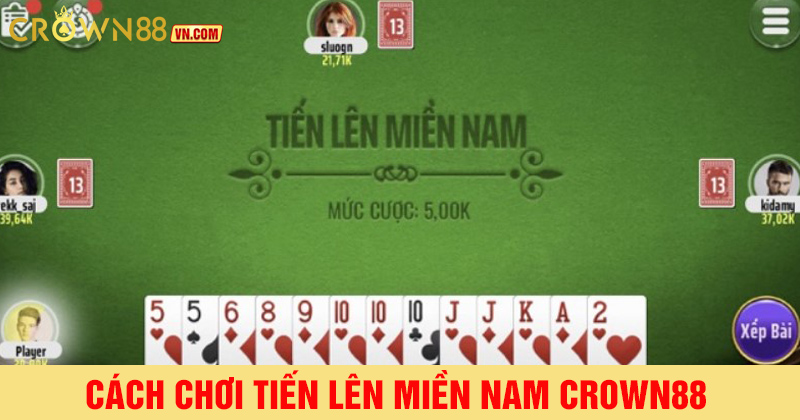 Cách chơi tiến lên miền nam crown88