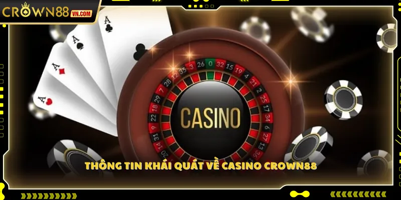 Thông tin khái quát về Casino Crown88