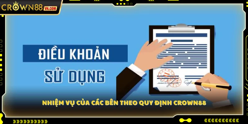 Nhiệm vụ của các bên theo quy định Crown88