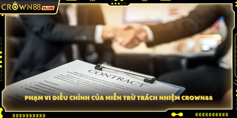 Phạm vi điều chỉnh của miễn trừ trách nhiệm Crown88